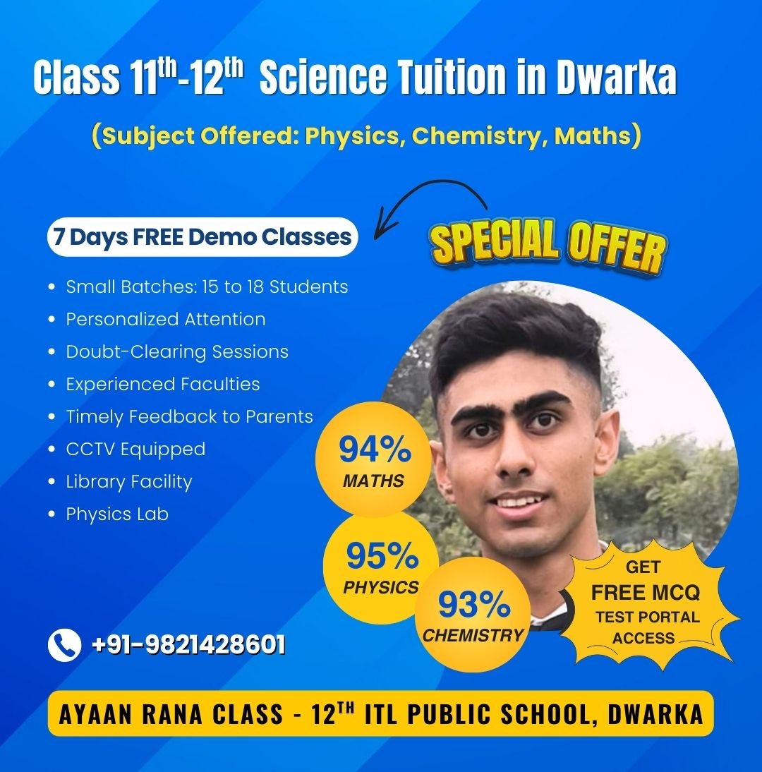 CBSE Class 11 12 Science Tuition in Dwarka